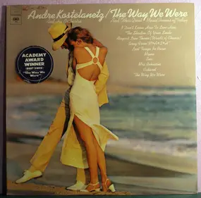 Andre Kostelanetz And His Orchestra - The Way We Were And Other Great Movie Themes Of Today