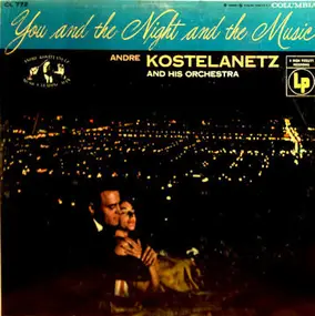 Andre Kostelanetz And His Orchestra - You And The Night And The Music