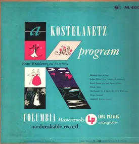 Andre Kostelanetz And His Orchestra - A Kostelanetz Program