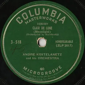 Andre Kostelanetz And His Orchestra - Clair De Lune / Pavane Pour Une Infante Defunte