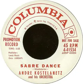 Andre Kostelanetz And His Orchestra - Sabre Dance