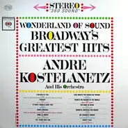 André Kostelanetz And His Orchestra - Wonderland Of Sound - Broadway's Greatest Hits