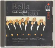 Andreas Wiedermann & das Berliner Vokalensemble "Carl Maria von Weber" - Bella Ciao. Lieder der Welt
