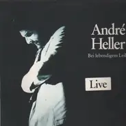 André Heller - Bei Lebendigem Leib. Vol. I