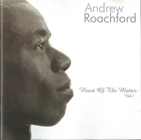 Andrew Roachford - Heart Of The Matter Vol 1