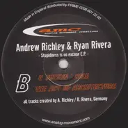 Andrew Richley & Ryan Rivera - Stupidness Is No Excuse E.P.