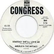 Angelo & The Initials - Someday She'll Love Me