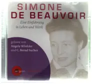 Angela Winkler & C. Bernd Sucher - Simone De Beauvoir: Eine Einführung in Leben und Werk