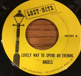 The Angels - Lovely Way To Spend An Evening / Your Still My Baby