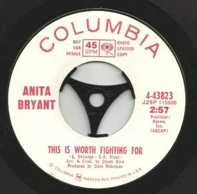 anita bryant - This Is Worth Fighting For