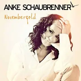 Anke Schaubrenner - Novembergold