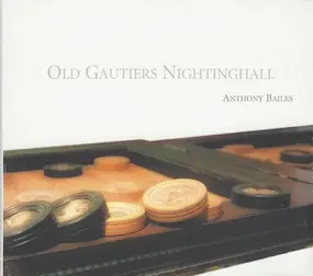 Anthony Bailes - Old Gautiers Nightinghall