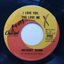 7inch Vinyl Single - Anthony Quinn With The Harold Spina Singers - I Love You And You Love Me