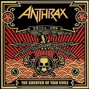 Anthrax - Greater of Two Evils