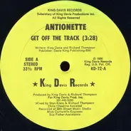 Antionette - Get Off The Track