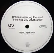 Antillas Featuring Clannad - I Will Find You 2002 Remix