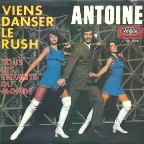 Antoine - Viens Danser Le Rush