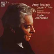 Anton Bruckner , Herbert von Karajan , Berliner Philharmoniker - Sinfonie Nr. 7 E-Dur (Original-Fassung)