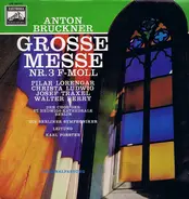 Anton Bruckner - Grosse Messe Nr. 3 F-Moll   Originalfassung