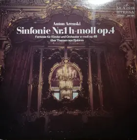 Anton Arenski - Sinfonie Nr. 1 H-moll Op. 4 / Fantasie Für Klavier Und Orchester E-moll Op. 48 Über Themen Von Rjab