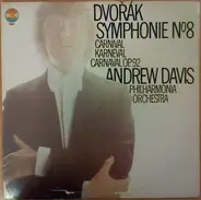 Antonín Dvořák - Andrew Davis , Philharmonia Orchestra - Symphonie No.8: Carnival
