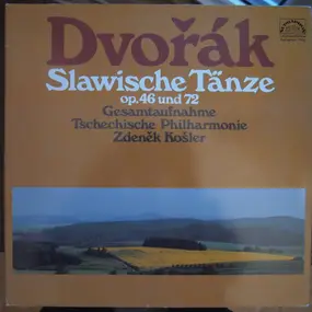 Antonin Dvorak - Die Slawischen Tänze Op.46 Und 72 (Gesamtausgabe)