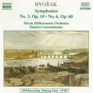 Dvorak - Symphonies No. 3, Op. 10 • No. 6, Op. 60