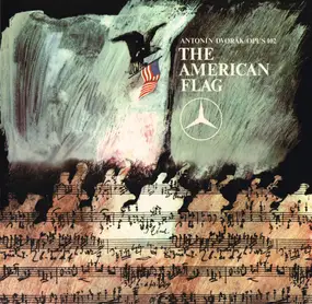 Antonin Dvorak - The American Flag Opus 102
