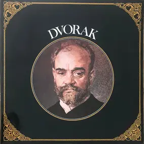 Antonin Dvorak - Antonín Dvořák 1841-1904