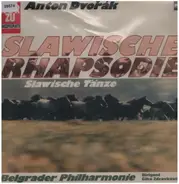 Antonin Dvorak / Belgrader Philharmonie - Slawische Rhapsodien, Slawische Tänze
