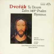 Antonín Dvořák - Te Deum / 149th Psalm / Hymnus