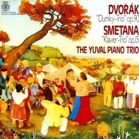 Bedrich Smetana - Dvořák: 'Dumky-Trio' Op. 90 • Smetana: Piano-Trio Op. 15