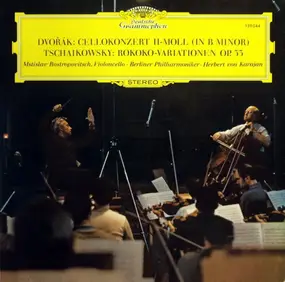 Antonin Dvorak - Cellokonzert H-Moll (In B Minor) / Rokoko-Variationen