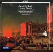 CD - Antonio Lotti / Barbara Christina Steude • Annekathrin Laabs • David Erler • Tobias Berndt • Sächsi - Vesper Psalms