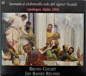 Vivaldi - Suonata À Violoncello Solo Del Signor Vivaldi + Catalogue Alpha 2003