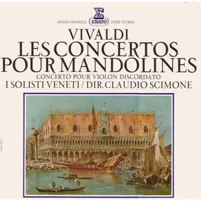 Vivaldi - Les Concertos Pour Mandoline / Concerto Pour Violon Discordato