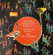 LP - Vivaldi / Telemann / Rosetti - Concerti For Horn And Orchestra