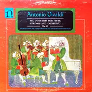 Antonio Vivaldi - Six Concerti For Flute, Strings And Continuo Op. 10