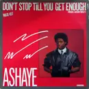 12inch Vinyl Single - Ashaye - Don't Stop 'Til You Get Enough