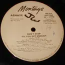 12inch Vinyl Single - Ashaye - Don't Stop 'Til You Get Enough