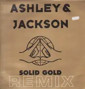 Ashley & Jackson - Solid Gold (Remix)