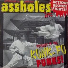 The Assholes - Revenge Of The Kung-fu Punks!