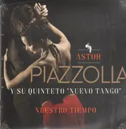 Astor Piazzolla Y Su Quinteto "Nuevo Tango" - Nuestro Tiempo