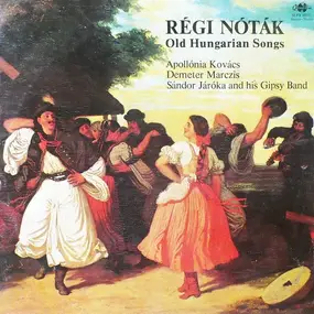 Apollónia Kovács - Régi Nóták = Old Hungarian Songs