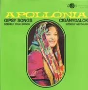 Apollónia Kovács - Gipsy Songs - Székely Folk Songs