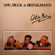 Ape, Beck & Brinkmann - Wilde Motive