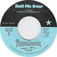 Appaloosa - Roll Me Over / Such A Woman True