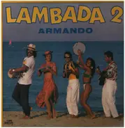 Armando Feliz Monteiro - Lambada 2