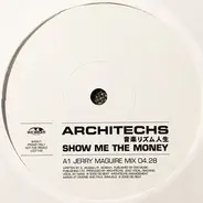 Architechs - Show Me the Money