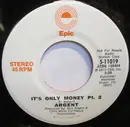 7inch Vinyl Single - Argent - It's Only Money Part 2